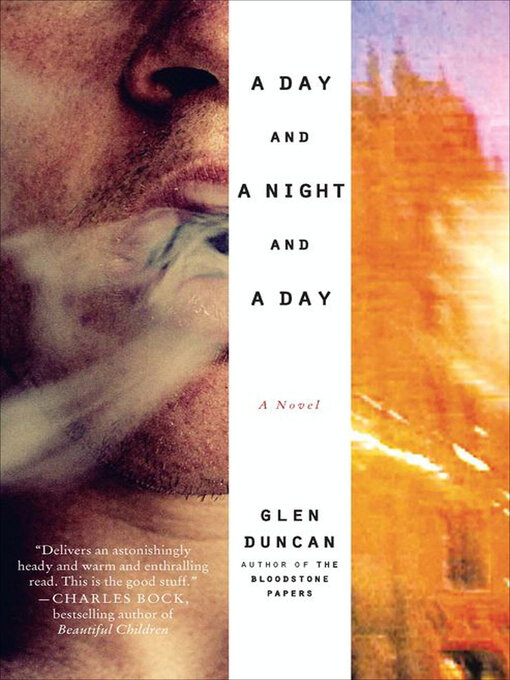 Title details for A Day and a Night and a Day by Glen Duncan - Available